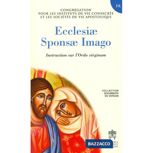 Ecclesiae sponsa imago. Instruction sur l'Ordo virginum