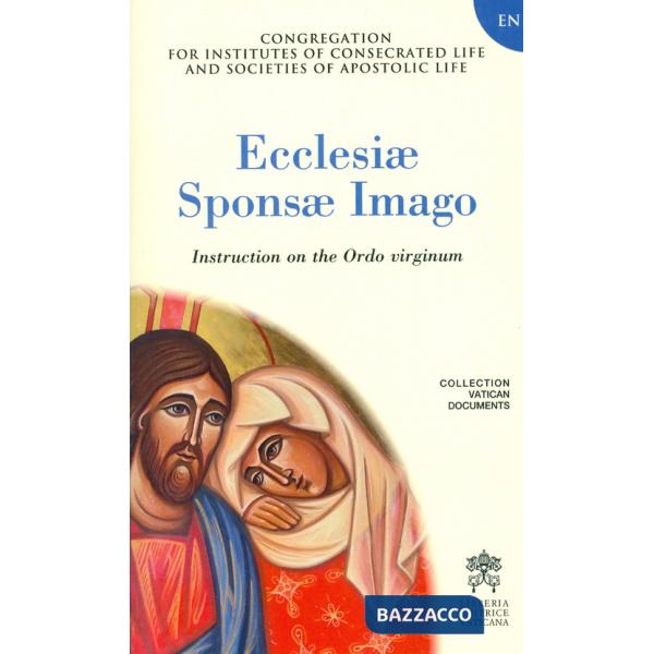 Ecclesiae sponsa imago. Instruction on the Ordo virginum