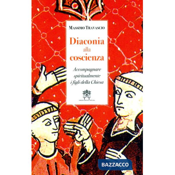 Diaconia alla coscienza. Accompagnare spiritualmente i figli della Chiesa