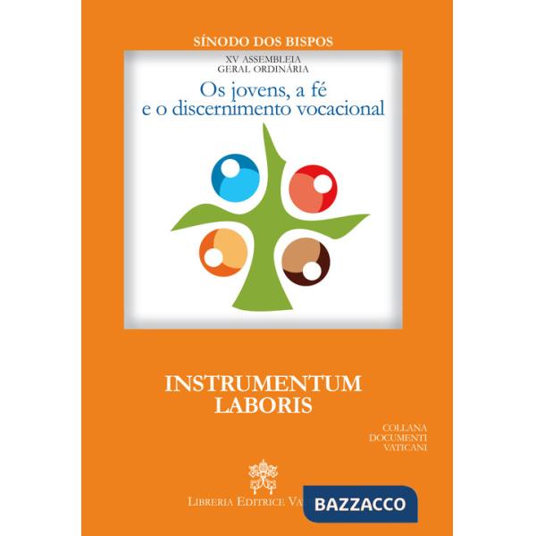 Jovens, a fé e o discernimento vocacional. Instrumentum laboris (Os)