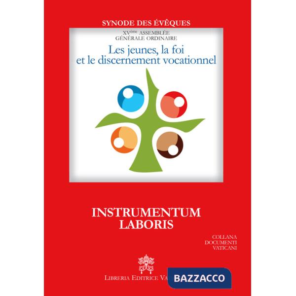 Jeunes, la foi et le discernement vocationnel. Instrumentum laboris (Les)