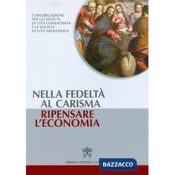 Nella fedeltà al carisma ripensare l'economia