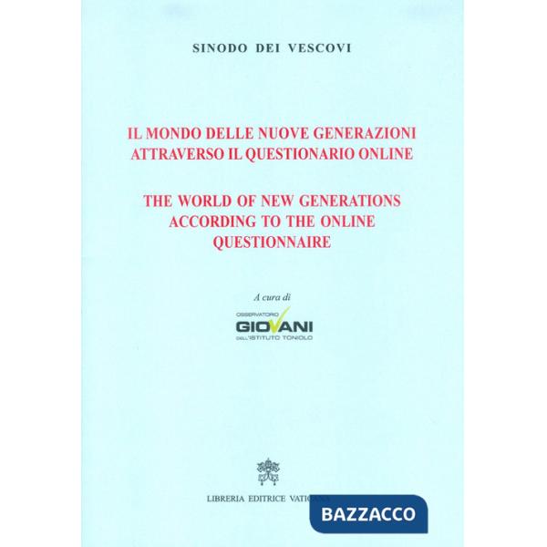 Mondo delle nuove generazioni attraverso il questionario online (Il)