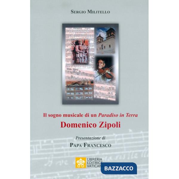 Sogno musicale di un «Paradiso in Terra». Domenico Zipoli (Il)