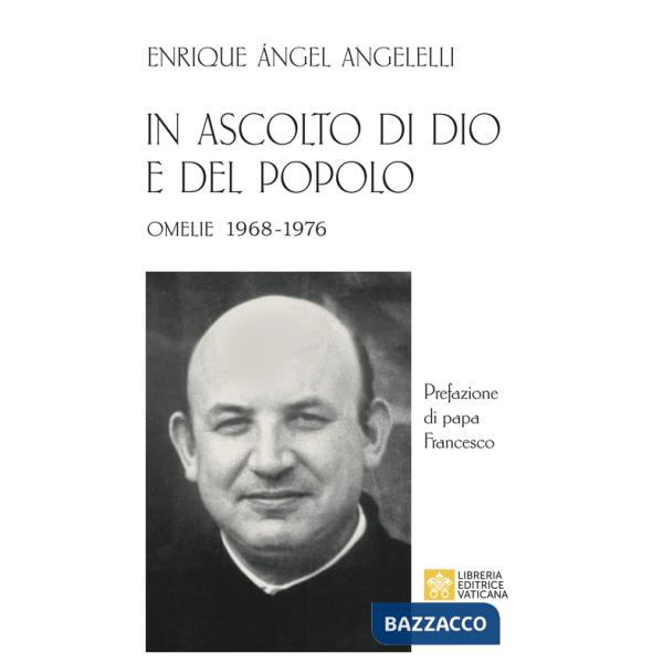 In ascolto di Dio e del popolo. Omelie 1968-1976