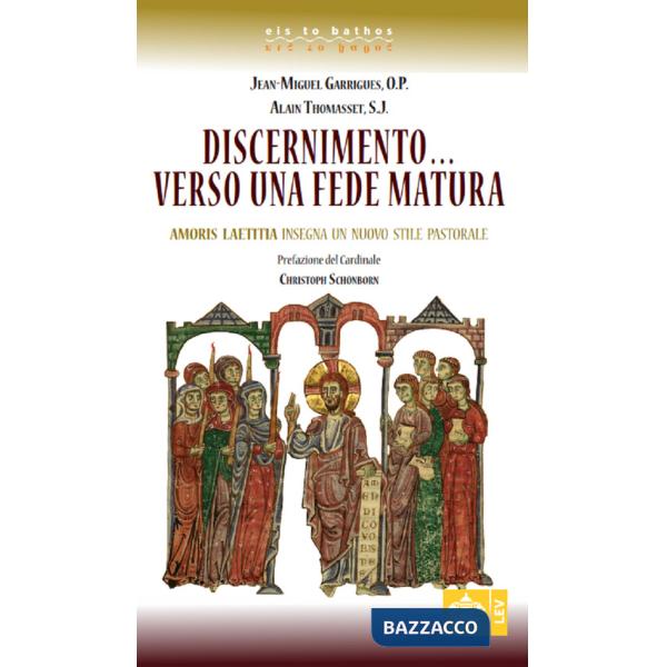 Discernimento... Verso una fede matura. Amoris Laetitia insegna un nuovo stile pastorale
