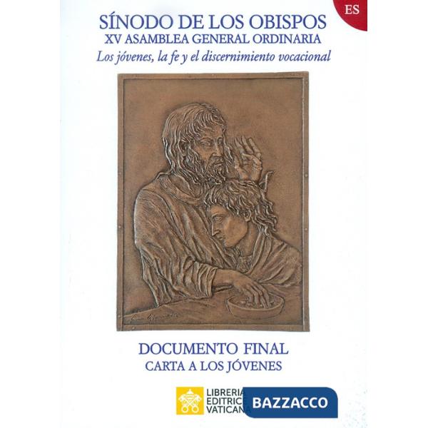 Jovenes, la fe y el discernimiento vocacional. Documento final. Carta a los jóvenes (Los)