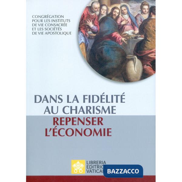 Dans la fidélité au charisme repenser l'économie