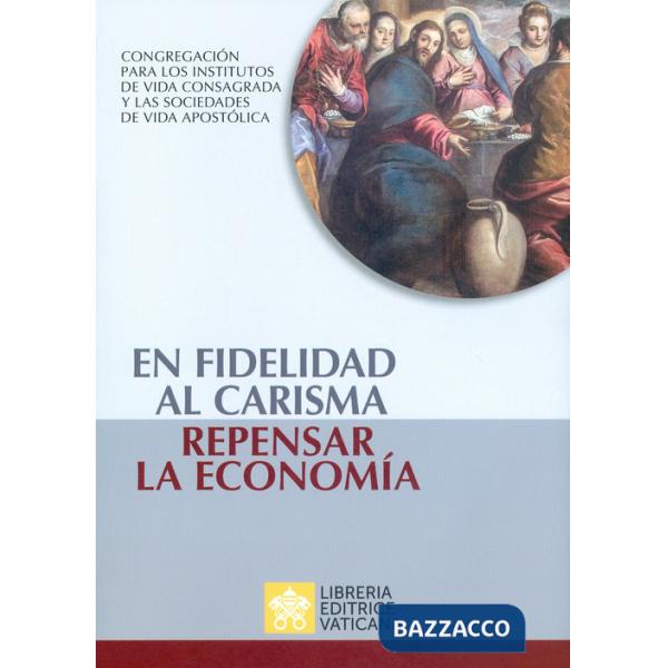 En fidelidad al carisma, repensar la economía