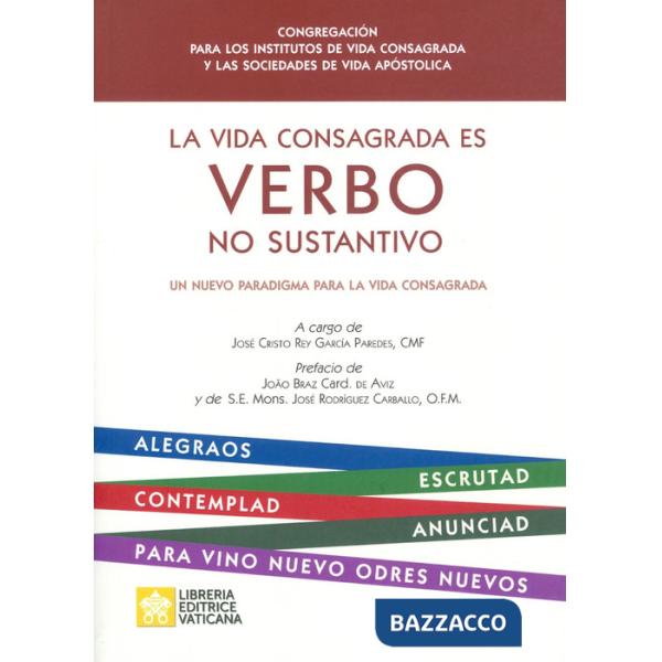 Vida consagrada es verbo no sustantivo. Un nuevo paradigma para la vida consagrada (La)