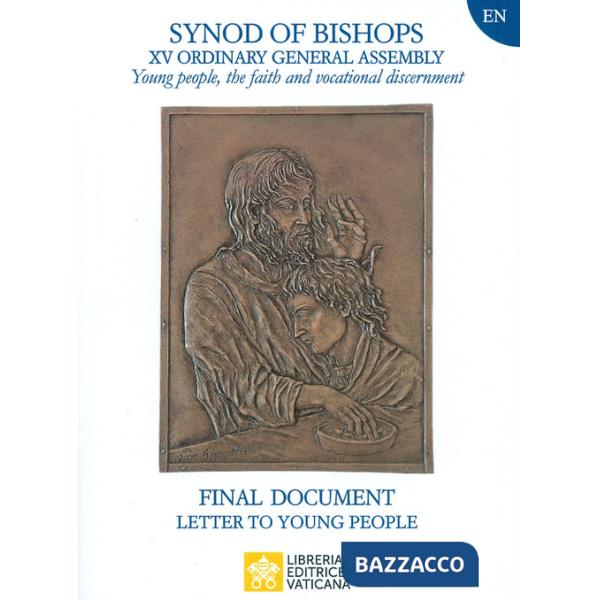Young People, the faith and vocational discernment. Letter to young people. Final document