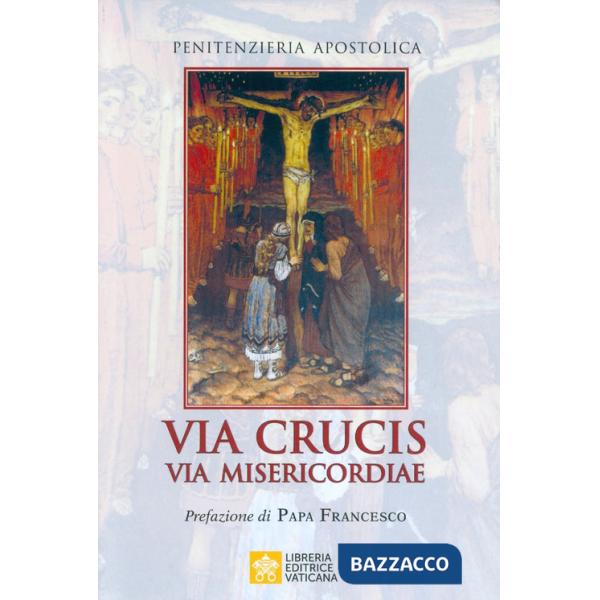 Via crucis via misericordiae