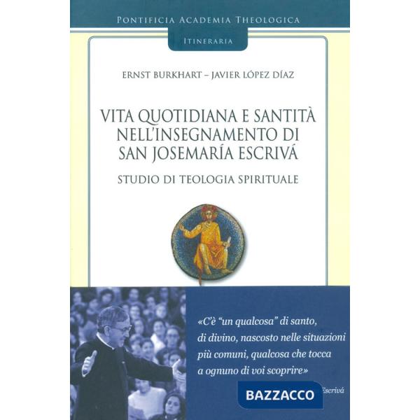 Vita quotidiana e santità nell'insegnamento di san Josemaría Escrivá. Studio di teologia spirituale. Vol. 3