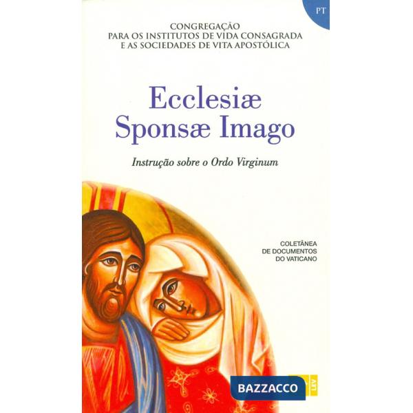Ecclesiae sponsa imago. Instrucao sobre a Ordo virginum