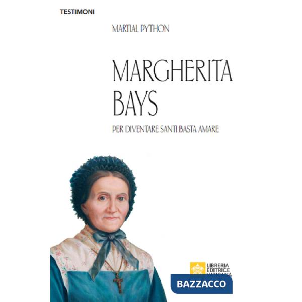 Margherita Bays. Per diventare Santi basta amare