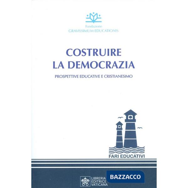 Costruire la democrazia. Prospettive educative e cristianesimo