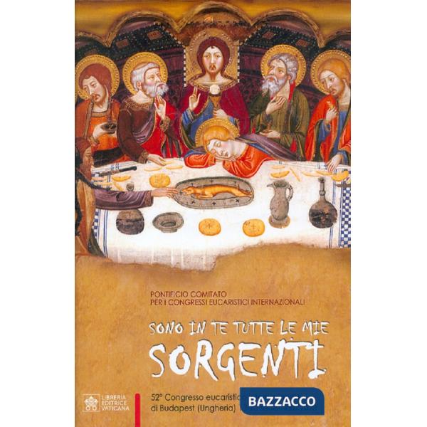 Sono in Te tutte le mie sorgenti. 52Â° Congresso eucaristico internazionale di Budapest (Ungheria, 13-20 settembre 2020)