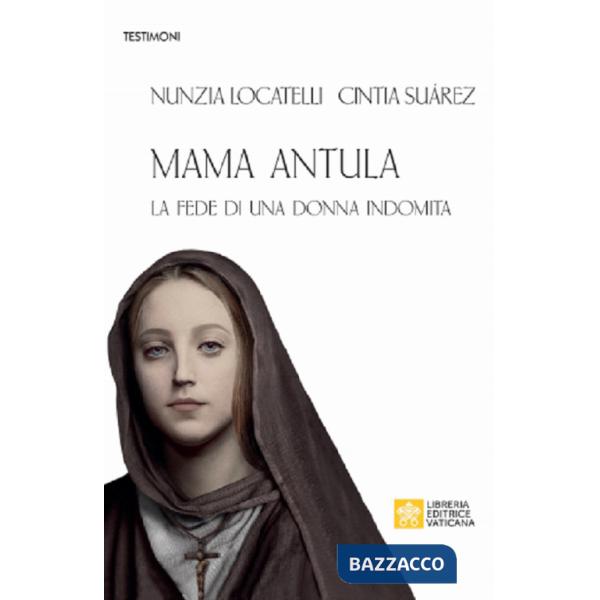 Mama Antula. La fede di una donna indomita