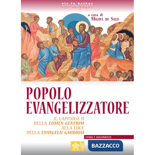 Popolo evangelizzatore. Capitolo II della Lumen gentium alla luce della Evangelii gaudium