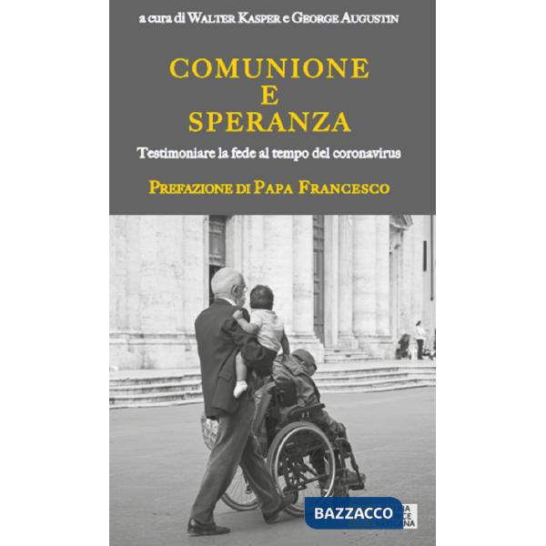 Comunione e speranza. Testimoniare la fede al tempo del coronavirus