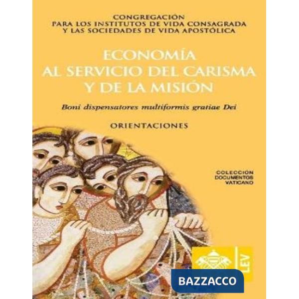 Economía al servicio del carisma y la misión. Boni dispensatores multiformis gratiae Dei. Orientaciones
