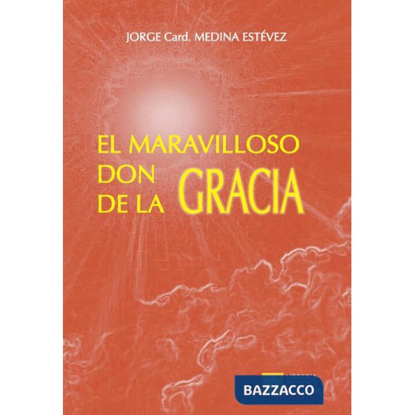 Maravilloso don de la Gracia (El)