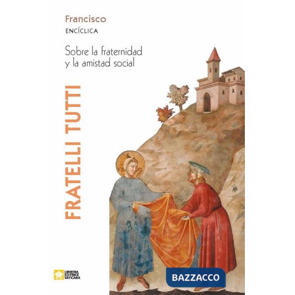 Fratelli tutti. Encíclica sobre la fraternidad y la amistad social