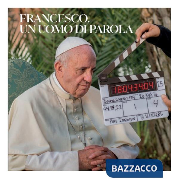 Francesco. Un uomo di parola. Ediz. illustrata