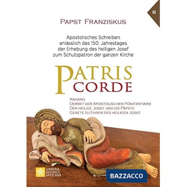 Patris corde. Apostolisches Schreiben anlässlich des 150. Jahrestages der Erhebung des heiligen Josef zum Schutzpatron der ganze