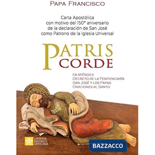 Patris corde. Carta apostólica con motivo del 150° aniversario de la declaración de san José como patrono de la Iglesia Universa