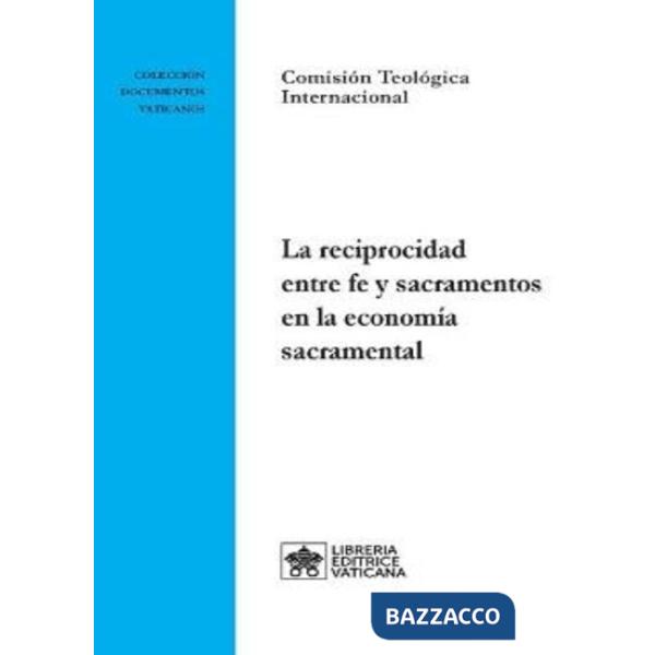 Reciprocidad entre fe y sacramentos en la economía sacramental (La)