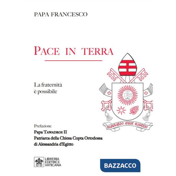 Pace in terra. La fraternità è possibile