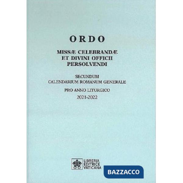 Ordo missae celebrandae et divini officii persolvendi. Secundum calendarium romanum generale pro anno liturgico 2021-2022