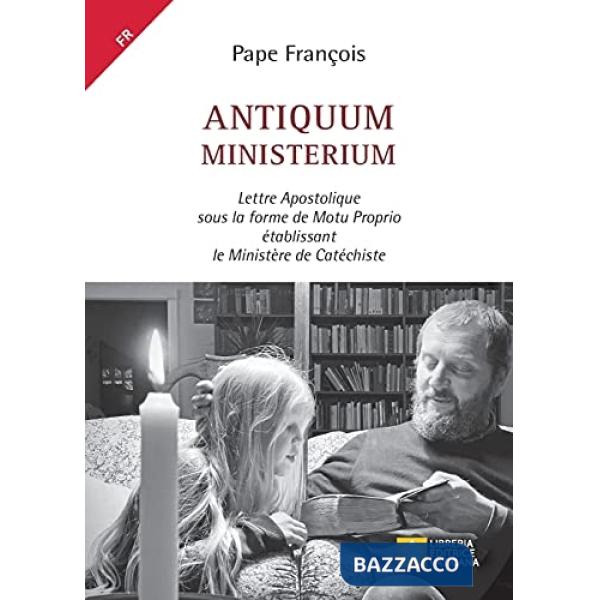 Antiquum ministerium. Lettre Apostolique sous la forme de Motu Proprio établissant le Ministère de Catéchiste