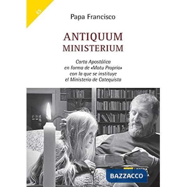 Antiquum ministerium. Carta Apostólica en forma de Motu Proprio con la que se instituye el Ministerio de Catequista