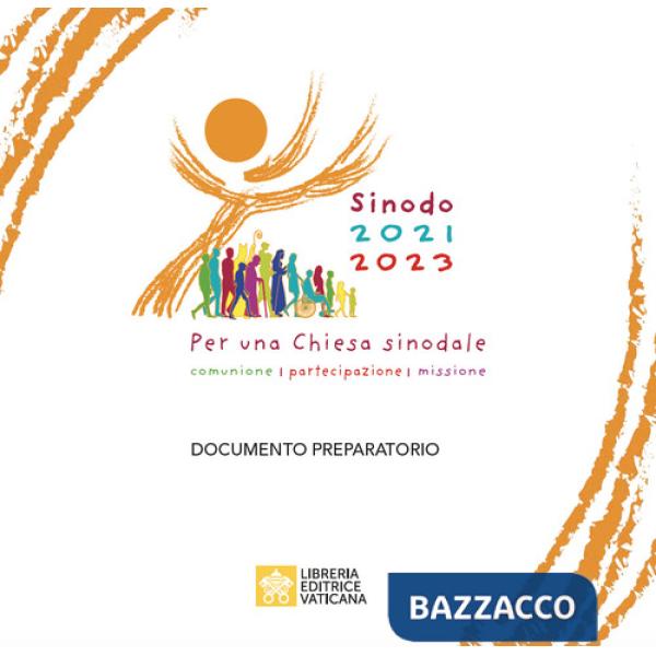 Per una Chiesa Sinodale. Comunione, partecipazione, missione. Documento preparatorio