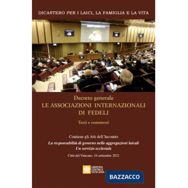 Decreto generale le associazioni internazionali di fedeli. Testi e commenti