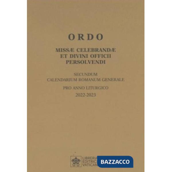 Ordo missae celebrandae et divini officii persolvendi. Secundum calendarium romanum generale pro anno liturgico 2022 -2023