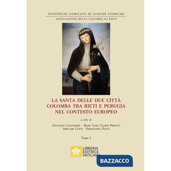 Santa delle due città Colomba tra Rieti e Perugia nel contesto europeo (La)