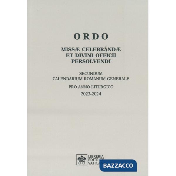 Ordo missae celebrandae et divini officii persolvendi. Secundum calendarium romanum generale pro anno liturgico 2023-2024