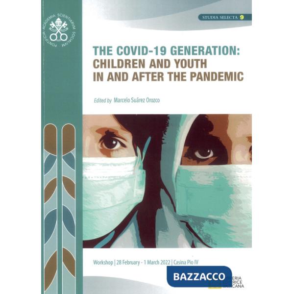 Covid-19 generation: children and youth in and after the pandemic (The)