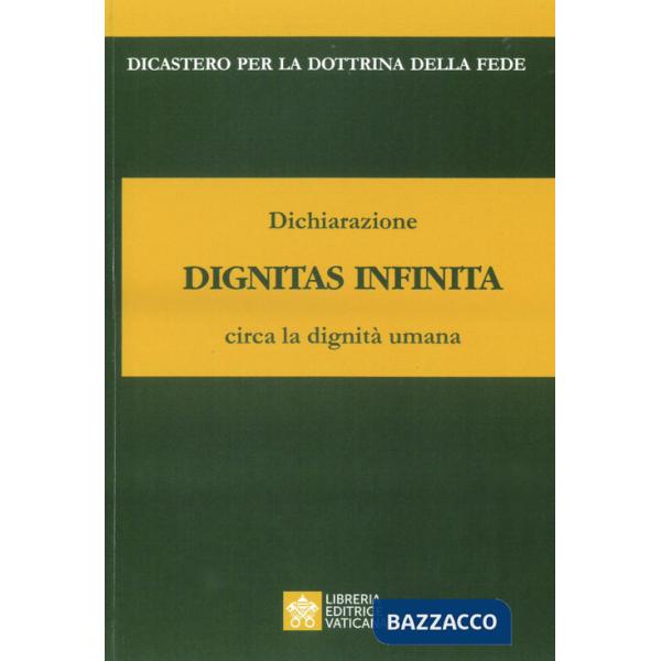Dichiarazione Dignitas Infinita circa la dignità umana