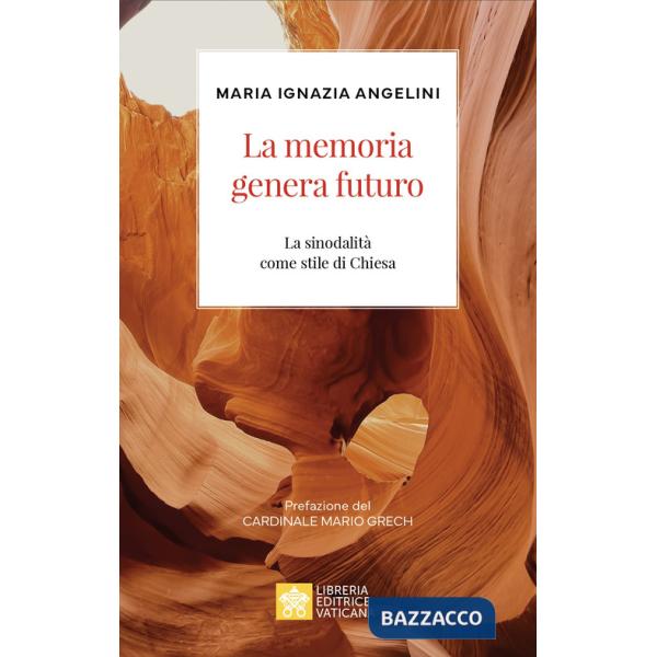 Memoria genera futuro. La sinodalità come stile di Chiesa (La)
