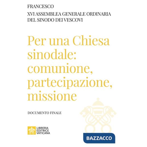 Per una Chiesa sinodale: comunione, partecipazione, missione. Documento finale