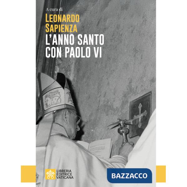 Anno santo con Paolo VI (L')