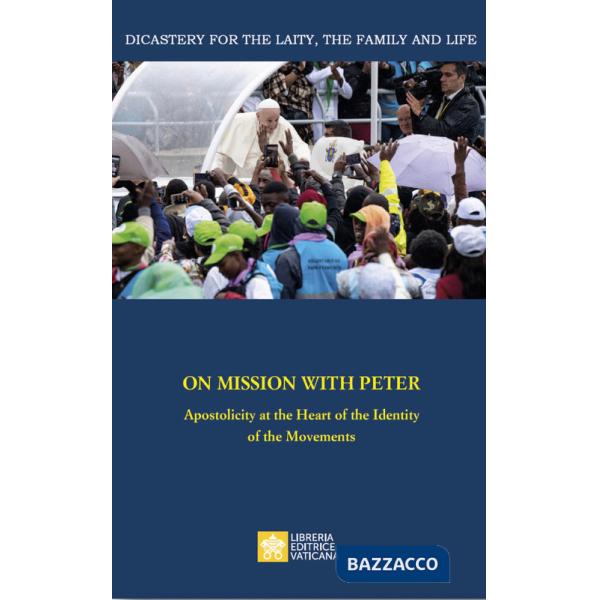 On mission with Peter. Apostolicity at the heart of the identity of the movements