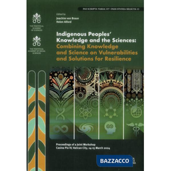 Indigenous peoples' knowledge and the sciences. Combing knowledge and science on vulnerabilities and solutions for resilience
