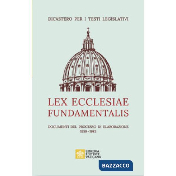 Lex ecclesiae fundamentalis. Documenti del processo di elaborazione 1959-1983