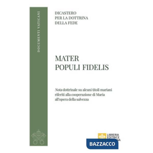 Mater Populi fidelis. «Nota» dottrinale su alcuni titoli mariani riferiti alla cooperazione di Maria all'opera della salvezza