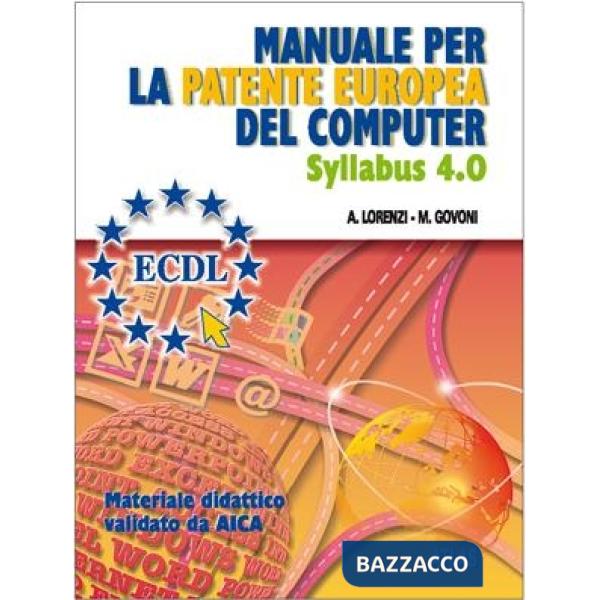 NUOVO MANUALE PER LA PATENTE EUROPEA DEL COMPUTER. SYLLABUS 4.0 + CD